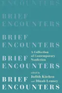 Krátká setkání: Sbírka současné literatury faktu - Brief Encounters: A Collection of Contemporary Nonfiction
