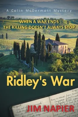Ridleyho válka: Když válka skončí, zabíjení vždycky neskončí - Ridley's War: When a War Ends the Killing Doesn't Always Stop