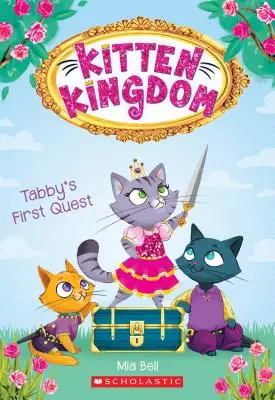 Tabbyho první úkol (Koťátkové království #1), 1 - Tabby's First Quest (Kitten Kingdom #1), 1
