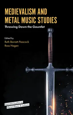 Středověk a studium metalové hudby: Hozená rukavice - Medievalism and Metal Music Studies: Throwing Down the Gauntlet