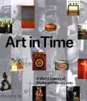 Umění v čase: světové dějiny stylů a hnutí - Art in Time: A World History of Styles and Movements