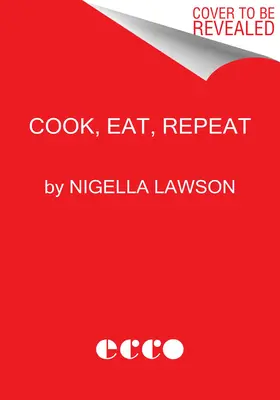 Vařit, jíst, opakovat: Ingredience, recepty a příběhy - Cook, Eat, Repeat: Ingredients, Recipes, and Stories