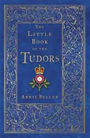 Malá kniha Tudorovců - The Little Book of the Tudors