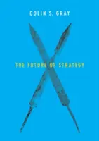 Budoucnost strategie - The Future of Strategy