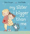 Moje sestra je větší než já - My Sister is Bigger than Me