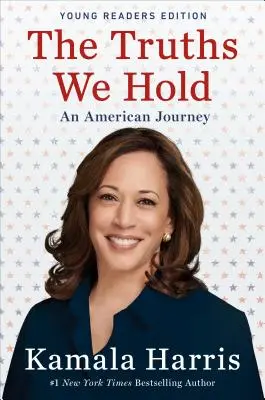 Pravdy, kterých se držíme: Americká cesta - The Truths We Hold: An American Journey