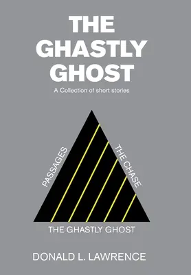 Strašidelný duch: Sbírka povídek - The Ghastly Ghost: A Collection of Short Stories