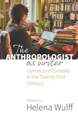 Antropolog jako spisovatel: Žánry a kontexty v jednadvacátém století. - The Anthropologist as Writer: Genres and Contexts in the Twenty-First Century