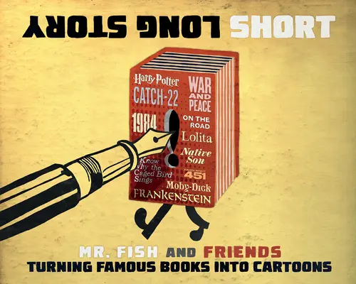 Dlouhý příběh ve zkratce: Převedení slavných knih do kreslených příběhů - Long Story Short: Turning Famous Books Into Cartoons