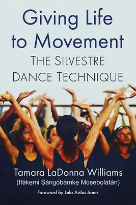 Dávat život pohybu: Silvestrovská taneční technika - Giving Life to Movement: The Silvestre Dance Technique