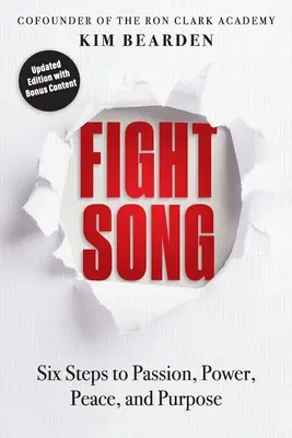 Bojová píseň: Šest kroků k vášni, síle, klidu a cíli - Fight Song: Six Steps to Passion, Power, Peace, and Purpose