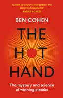 Horká ruka - Tajemství a věda o vítězných sériích - Hot Hand - The Mystery and Science of Winning Streaks
