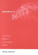 Dynamika v akci: Záměrné chování jako komplexní systém - Dynamics in Action: Intentional Behavior as a Complex System