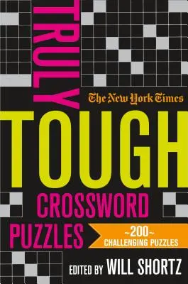 Opravdu těžké křížovky The New York Times: 200 náročných hádanek - The New York Times Truly Tough Crossword Puzzles: 200 Challenging Puzzles