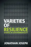 Odrůdy odolnosti: Studie z oblasti governmentality - Varieties of Resilience: Studies in Governmentality