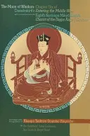 Měsíc moudrosti: Čandrakirtiho knihy Vstup na střední cestu s komentářem osmého karmapy Mikyo Dordžeho. - The Moon of Wisdom: Chapter Six of Chandrakirti's Entering the Middle Way with Commentary from the Eighth Karmapa Mikyo Dorje