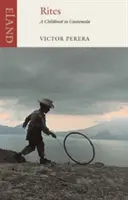 Obřady - Dětství v Guatemale - Rites - A Childhood in Guatemala