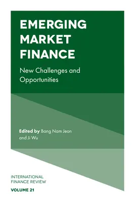 Emerging Market Finance: New Challenges and Opportunities (Nové výzvy a příležitosti) - Emerging Market Finance: New Challenges and Opportunities