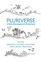 Pluriverse: Postrozvojový slovník - Pluriverse: A Post-Development Dictionary