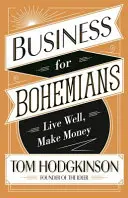 Podnikání pro Čechy - Žij dobře, vydělávej peníze - Business for Bohemians - Live Well, Make Money