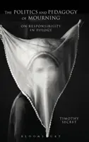 Politika a pedagogika smutku - The Politics and Pedagogy of Mourning