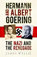 Hermann a Albert Göringovi - Nacista a odpadlík - Hermann and Albert Goering - The Nazi and the Renegade
