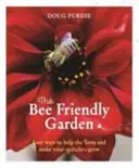 Zahrada přátelská včelám - Snadné způsoby, jak pomoci včelám a zajistit růst vaší zahrady - Bee Friendly Garden - Easy ways to help the bees and make your garden grow