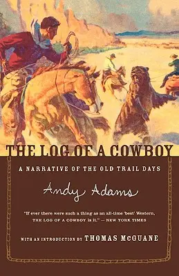 The Log of a Cowboy: Vyprávění o starých časech na stezce - The Log of a Cowboy: A Narrative of the Old Trail Days