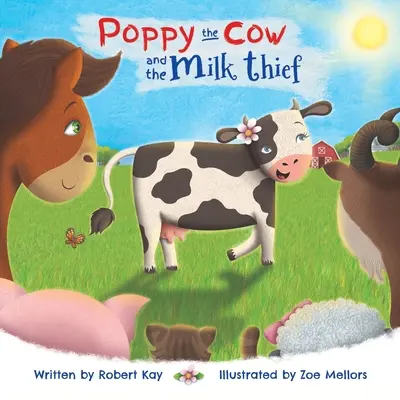 Kráva Mak a zloděj mléka - Poppy the Cow and the Milk Thief
