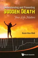Pochopení a prevence náhlého úmrtí: Na vašem životě záleží - Understanding and Preventing Sudden Death: Your Life Matters