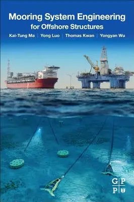 Inženýrství kotevních systémů pro pobřežní stavby - Mooring System Engineering for Offshore Structures