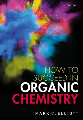Jak uspět v organické chemii - How to Succeed in Organic Chemistry