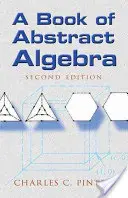 A Book of Abstract Algebra: 2. vydání - A Book of Abstract Algebra: Second Edition