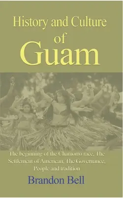 Historie a kultura Guamu - History and Culture of Guam