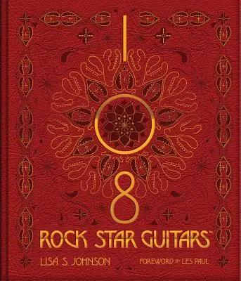 108 Kytary rockových hvězd - 108 Rock Star Guitars