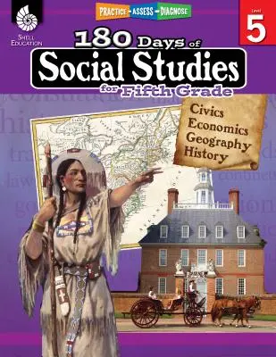 180 dní společenských věd pro pátou třídu: Procvičovat, hodnotit, diagnostikovat - 180 Days of Social Studies for Fifth Grade: Practice, Assess, Diagnose