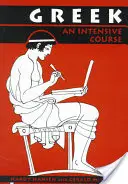 Řecký: Intenzivní kurz, 2. přepracované vydání - Greek: An Intensive Course, 2nd Revised Edition