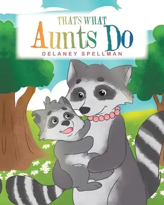 To dělají tety - That's What Aunts Do