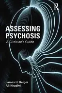 Posuzování psychóz: Příručka pro klinické pracovníky - Assessing Psychosis: A Clinician's Guide