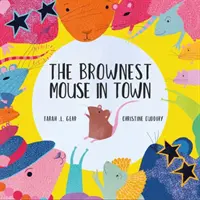 Nejhnědší myš ve městě - Brownest Mouse in Town