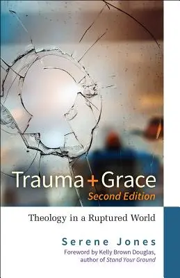 Trauma a milost, druhé vydání - Trauma and Grace, Second Edition