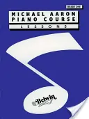 Lekce klavírního kurzu Michaela Aarona: Mistr Aaron Aaron: hudební příručka pro učitele a žáky 1. třídy - Michael Aaron Piano Course Lessons: Grade 1