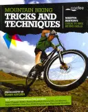 Triky a techniky jízdy na horském kole - Mountain Biking Tricks and Techniques