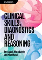 Heuréka: Klinické dovednosti, diagnostika a uvažování - Eureka: Clinical Skills, Diagnostics and Reasoning