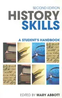 Historické dovednosti: Příručka pro studenty - History Skills: A Student's Handbook