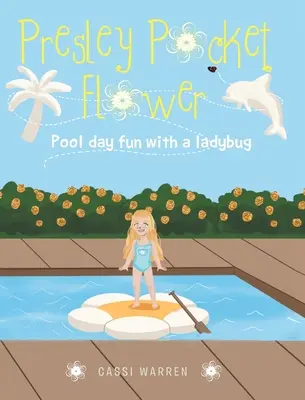 Kytička do kapsy Presley: Zábava u bazénu s beruškou - Presley Pocket Flower: Pool day fun with a ladybug