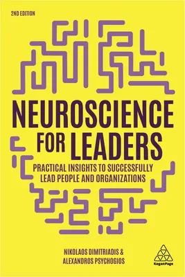 Neurověda pro vedoucí pracovníky: Vědecké poznatky pro úspěšné vedení lidí a organizací: Praktické poznatky pro úspěšné vedení lidí a organizací - Neuroscience for Leaders: Practical Insights to Successfully Lead People and Organizations