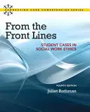 Z předních linií: Případy studentů z etiky v sociální práci - From the Front Lines: Student Cases in Social Work Ethics