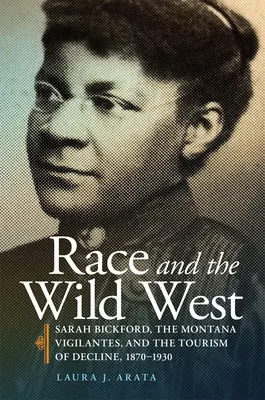 Rasa a Divoký západ, 17: Sarah Bickford, Montana Vigilantes a turistika úpadku, 1870-1930 - Race and the Wild West, 17: Sarah Bickford, the Montana Vigilantes, and the Tourism of Decline, 1870-1930