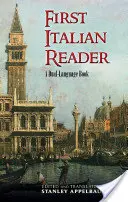 První italská čítanka: První italský překladatelský kurz: dvojjazyčná učebnice - First Italian Reader: A Dual-Language Book